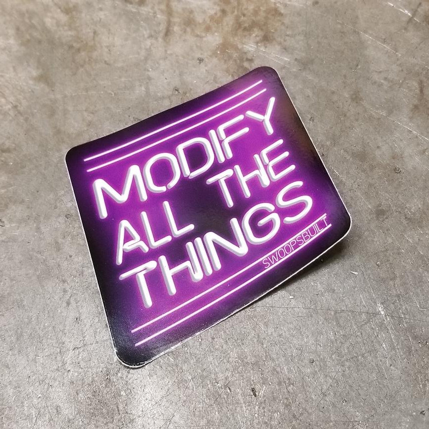 Modify All The Things Sticker