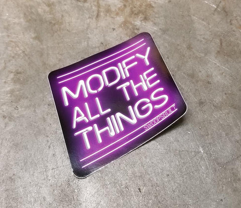 Modify All The Things Sticker